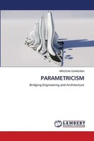 Parametricism Bridging Engineering And Architecture Nirodha Gunadasa Taschenbuch