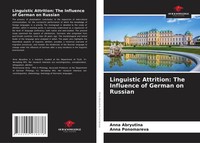 Anna Abryutina (U. A.) | Linguistic Attrition: The Influence Of German On...