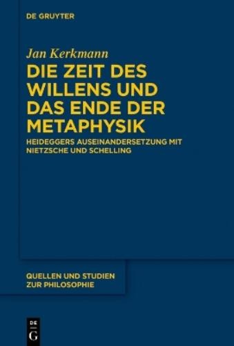 Jan Kerkmann Die Zeit des Willens und das Ende der Metaphysik (Hardback)
