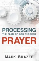 Mark Brazee | Processing The Plan Of God Through Prayer | Taschenbuch | Englisch