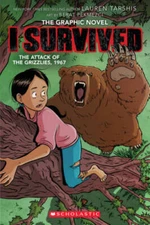 I Survived the Attack of the Grizzlies, 1967: A Graphic Novel (I Survived - GOOD