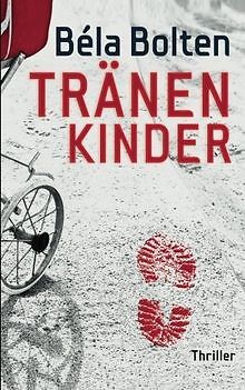 Tränenkinder von Bolten, Béla | Buch | Zustand sehr gut - Bild 1 von 1