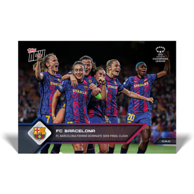 2022 TOPPS NOW WOMEN'S UCL #3 BARCELONA FEMENI DOMINATE SEMI-FINAL CLASH