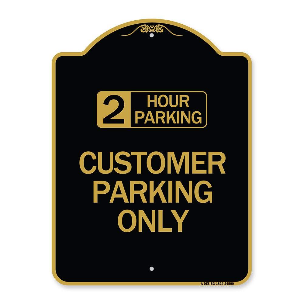 Designer Series Sign - 2 Hour Parking - Customer Parking Only | Black & Gold ...