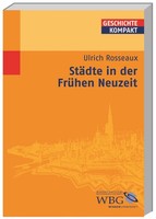 StäDte In Der FrüHen Neuzeit Ulrich Rosseaux Taschenbuch 160 S. Deutsch 2006