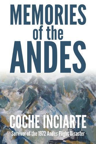 Thumbnail - José Luis 'coche' Inciarte Memories Of The Andes (taschenbuch)