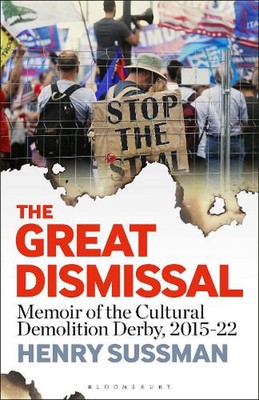 Die große Entlassung: Memoiren des Cultural Demolition Derby, 2015-22 von Henry S