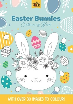 Easter Bunnies Colouring Book by Creative Mile PAPERBACK 9781923091979