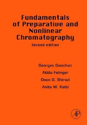 Fundamentals of Preparative and Nonlinear Chromatography by G... - 9780123705372