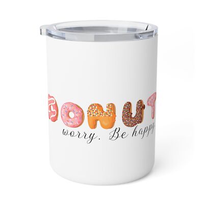 Donut worry be happy Insulated Coffee Mug, 10oz | eBay