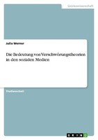 Die Bedeutung Von VerschwöRungstheorien In Den Sozialen Medien Julia Werner