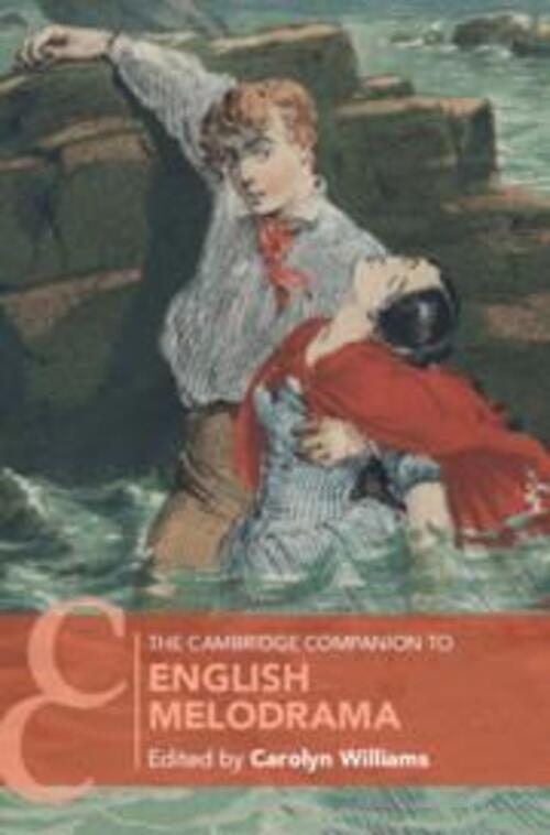 The Cambridge Companion To English Melodrama Carolyn Williams Buch