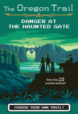 Danger at the Haunted Gate (The Oregon Trail) - Paperback - VERY GOOD