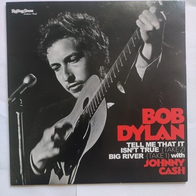 Bob Dylan-Tell me that it isn´t True/Big River - Rolling Stone Exclusiv 7'Single