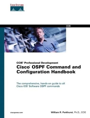 Cisco Ospf Command and Configuration Handbook (Ccie Professional Development...