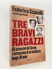 FEDERICA SCIARELLI - TRE BRAVI RAGAZZI - ASSASSINI DEL CIRCEO-RIZZOLI 2006 - 035