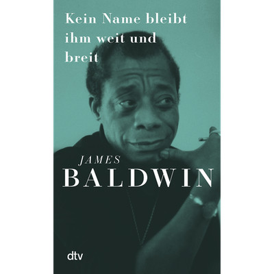 Kein Name bleibt ihm weit und breit: »James Baldwins brillanter Essay erklä ...