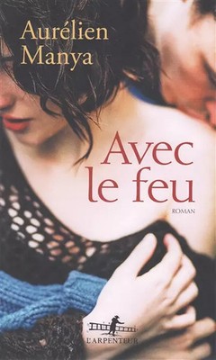 Mit Feuer, Aurélien Manya