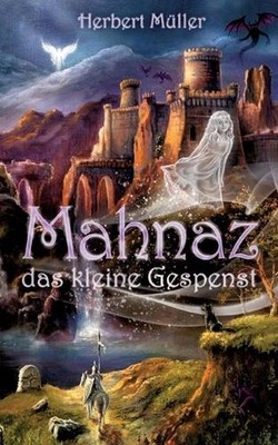 Mahnaz das kleine Gespenst by Herbert M?ller (German) Paperback Book