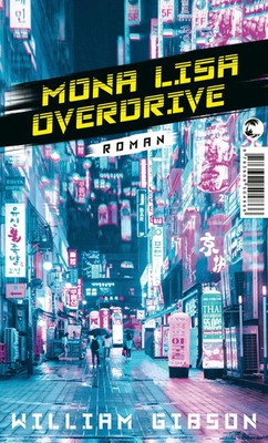 Mona Lisa Overdrive | Roman | William Gibson | Taschenbuch | kartoniert | 347 S.