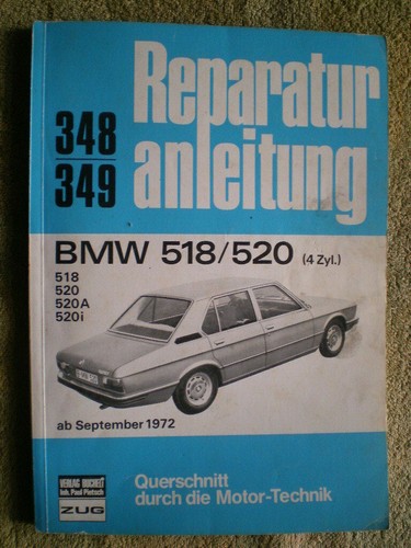 BMW 518 / 520 Baujahr ab 09/1972 - Reparaturbuch Motor Bremsen Lenkung