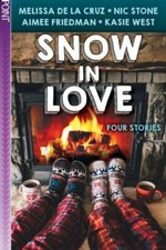 Snow in Love by de la Cruz, Melissa; Friedman, Aimee; Stone, Nic