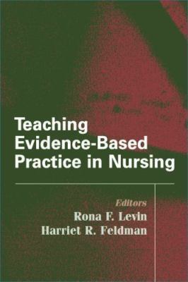 Teaching Evidence-Based Practice in Nursing: A Guide for Academic and...