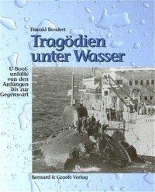 Tragödien Unter Wasser | U-bootunfälle Von Den Anfängen Bis Zur