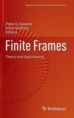 Finite Frames by Peter G. Casazza, Gitta Kutyniok - 9780817683726