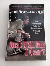 Just Tell Me I Can't By Jamie Moyer And Larry Platt