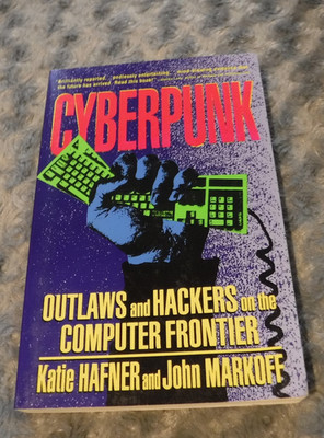 Cyberpunk: Outlaws and Hackers on the Computer Frontier  by Hafner, Katie