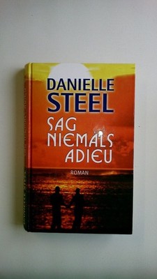 58299 Danielle Steel SAG NIEMALS ADIEU HC