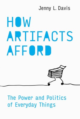 How Artifacts Afford | The Power and Politics of Everyday Things | Davis | Buch