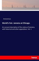 World's Fair. Jamaica At Chicago. Anonymous