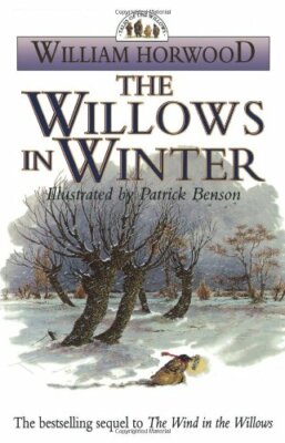 The Willows in Winter By William Horwood. 9780006478737