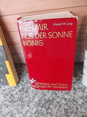Geh mir aus der Sonne König, von Rudolf W. Lang, aus dem Südwest Verlag