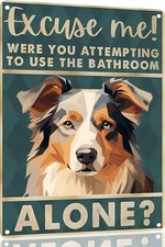 Australian Shepherd excuse me were Tin Metal Signs Home D cor 8x12