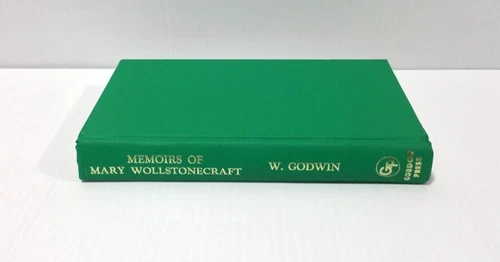 Memiors of Mary Wollstonecraft - W. Godwin - HB - 1972