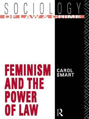 Feminism and the Power of Law by Carol Smart (Paperback, 1989)