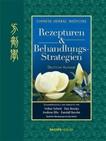 Chinese Herbal Medicine - Rezepturen & Behandlungsstrategien | Deutsche Ausgabe