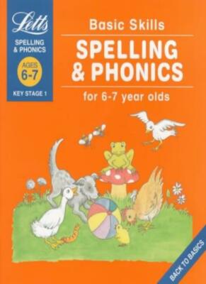 Basic Skills: Spelling & Phonics 6-7: Spelling and Phonics: Ages 6-7,Louis Fidg