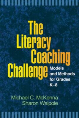 The Literacy Coaching Challenge: Models and Methods for Grades K-8 (Solving Pro