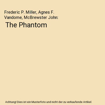The Phantom, Frederic P. Miller, Agnes F. Vandome, McBrewster John