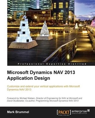 Microsoft Dynamics Nav 2013 Application Design, Paperback by Brummel, Mark, B...