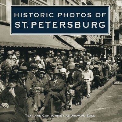 HISTORIC PHOTOS OF ST. PETERSBURG HARDCOVER **NEW**