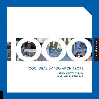 1000 IDEAS BY 100 ARCHITECTS By Sergi Duran & Mariana Eguaras **BRAND NEW**