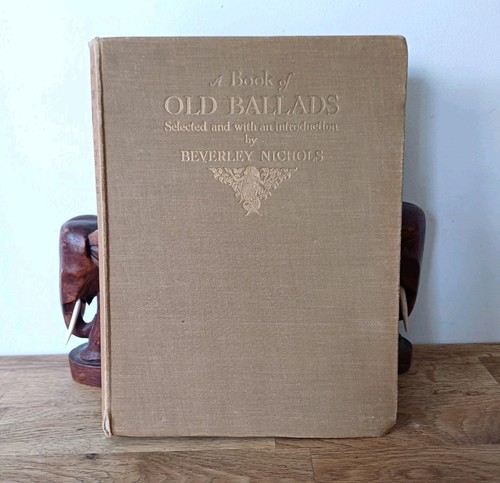 1934 A Book of Old Ballads Beverley Nichols Illus Colour Plates