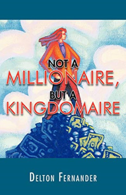 Not a Millionaire, but a Kingdomaire -  NEW Delton Fernande 2011