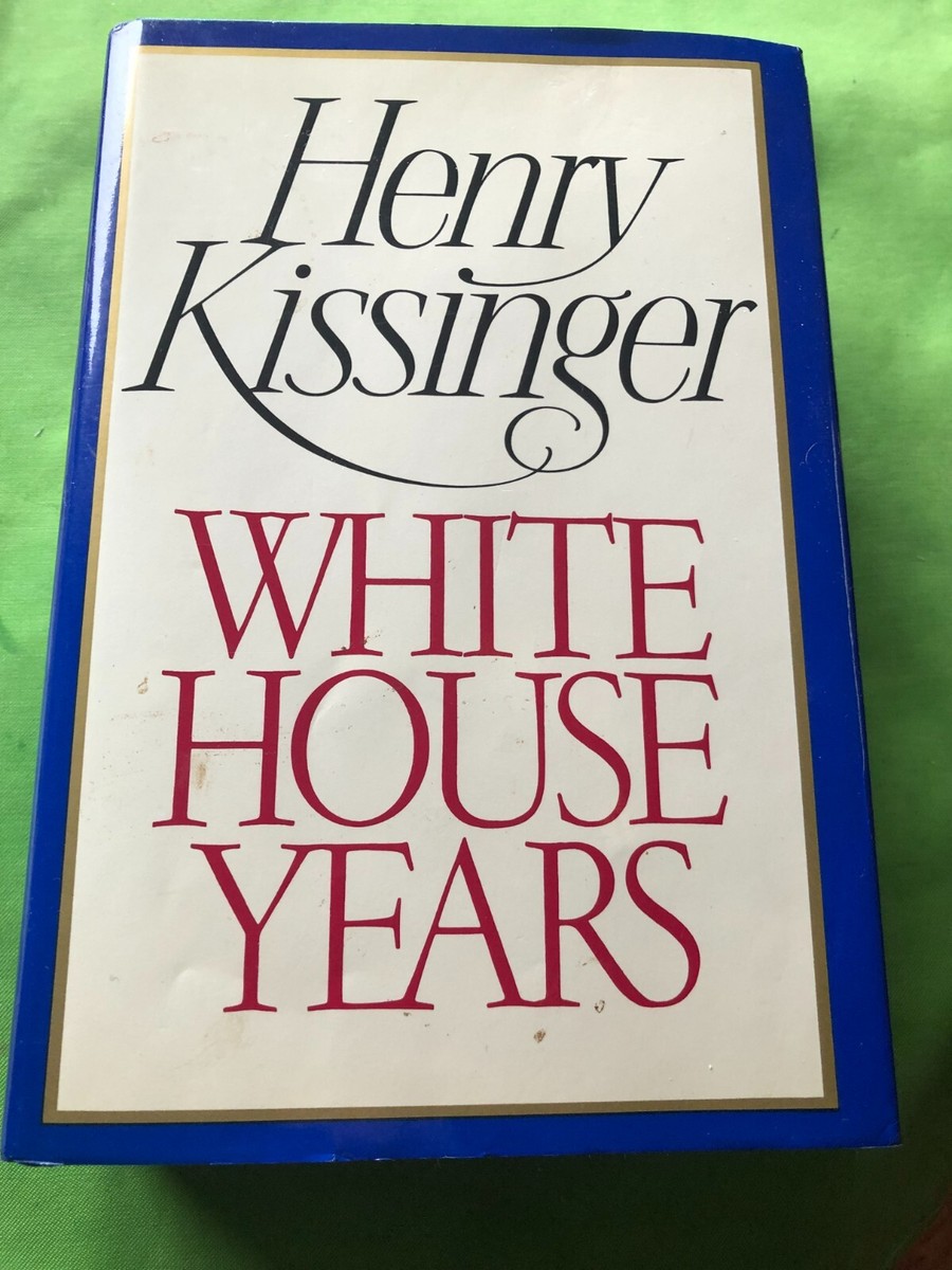 RARE SIGNED 1ST EDITION! White House Years by Henry RARE SIGNED 1ST EDITION! White House Years by Henry