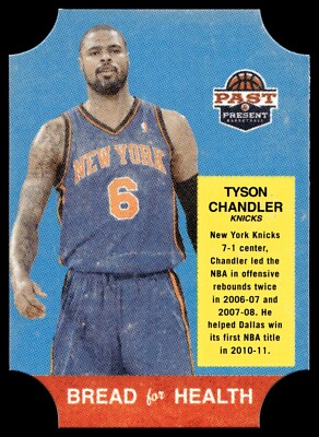2011-12 Past & Present - Bread for Health Tyson Chandles #11 Knicks